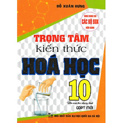 Trọng Tâm Kiến Thức Hóa Học 10 (Biên Soạn Theo Chương Trình GDPT Mới) - HA