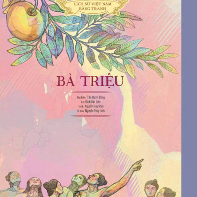 Lịch Sử Việt Nam Bằng Tranh - Bà Triệu (Bản Màu)