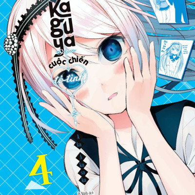 Kaguya-Sama: Cuộc Chiến Tỏ Tình - Tập 4 - Tặng Kèm 1 Trong 2 Mẫu Thẻ Học Sinh