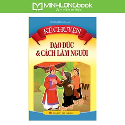 Kể Chuyện Đạo Đức Và Cách Làm Người