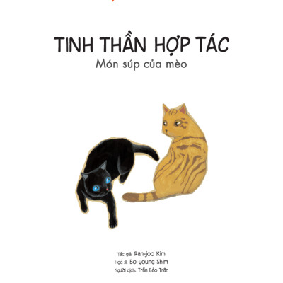 Phẩm Chất Nhà Lãnh Đạo Nhí - Tinh Thần Hợp Tác - Món Súp Của Mèo