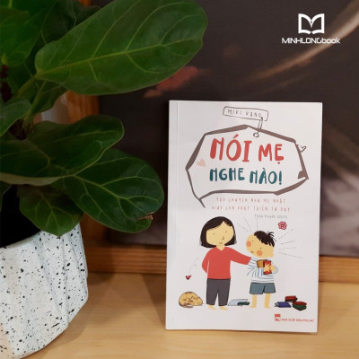Sách- Nói Mẹ Nghe Nào - Trò Chuyện Như Mẹ Nhật Giúp Con Phát Triển Tư Duy