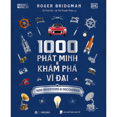 Sách - 1000 Phát Minh Và Khám Phá Vĩ Đại - Zen