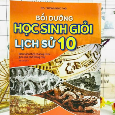 Sách - Bồi Dưỡng Học Sinh Giỏi Lịch Sử 10 (Theo chương trình GDPT mới) - ndbooks