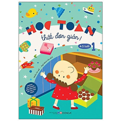 Sách - Học Toán Thật Đơn Giản - 4-5 Tuổi - Tập 1 - Đông A