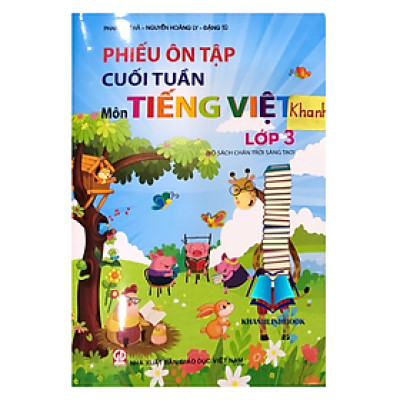 Sách - phiếu ôn tập cuối tuần môn tiếng việt lớp 3 ( chân trời sáng tạo )