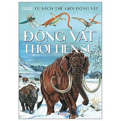 Thế Giới Động Vật - Động Vật Thời Tiền Sử