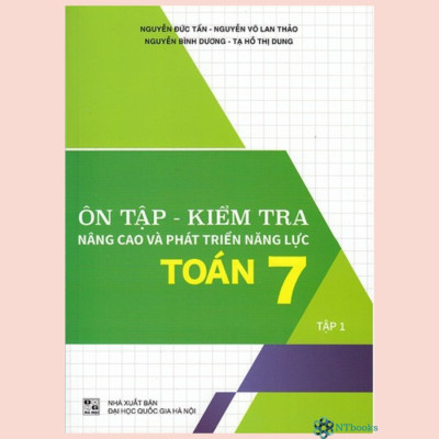 Sách Combo Ôn Tập - Kiểm Tra Nâng Cao Và Phát Triển Năng Lực Toán 7 - Tập 1 + 2