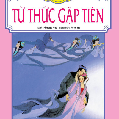 Tranh Truyện Dân Gian Việt Nam - Từ Thức Gặp Tiên (Tái Bản 2024)