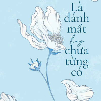 Là Đánh Mất Hay Chưa Từng Có