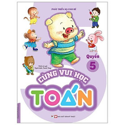 Cùng Vui Học Toán 5 - Phát Triển IQ Cho Bé