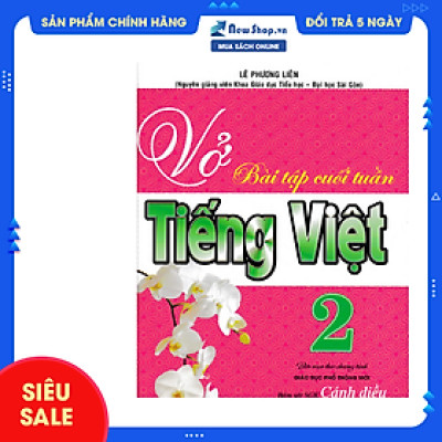  VỞ BÀI TẬP CUỐI TUẦN TIẾNG VIỆT 2 (BÁM SÁT SGK CÁNH DIỀU)