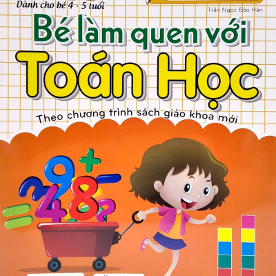 Chuẩn Bị Cho Bé Vào Lớp 1 - Bé Làm Quen Với Toán Học (Tái Bản)