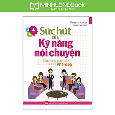 Sức Hút Của Kỹ Năng Nói Chuyện