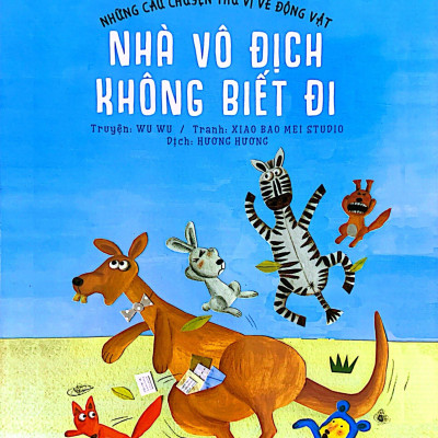 Những Câu Chuyện Thú Vị Về Động Vật - Nhà Vô Địch Không Biết Đi