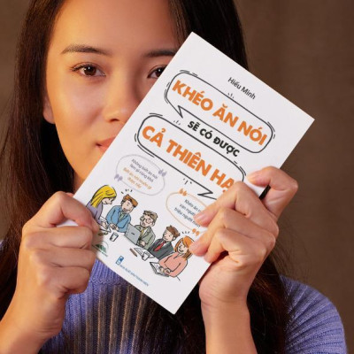 Sách - Khéo Ăn Nói Sẽ Có Được Cả Thiên Hạ - Hiểu Minh