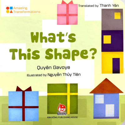 Amazing Transformations - What’s This Shape? - Bìa Cứng