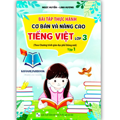 Sách - Combo Bài Tập Thực Hành Cơ Bản Và Nâng Cao Tiếng Việt Lớp 3 (Theo Chương Trình Giáo Dục Phổ Thông Mới) (MC)