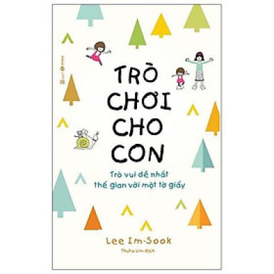 Trò Chơi Cho Con - Trò Vui Dễ Nhất Thế Gian Với Một Tờ Giấy