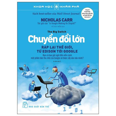 Khoa Học Khám Phá - Chuyển Đổi Lớn - Ráp Lại Thế Giới, Từ Edison Tới Google