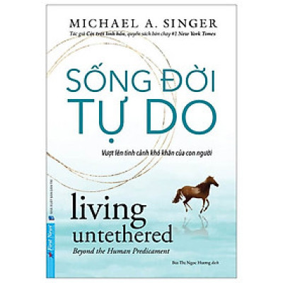 Sống Đời Tự Do – Vượt Lên Tình Cảnh Khó Khăn Của Con Người