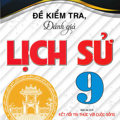 Combo Hướng Dẫn Trả Lời Câu Hỏi Và Bài Tập Lịch Sử + Đề Kiểm Tra, Đánh Giá Lịch Sử 9 (Sách Kết Nối) (Bộ 2 Cuốn) - HA 