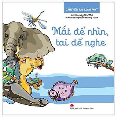 Chuyện Lạ Loài Vật - Mắt Để Nhìn, Tai Để Nghe