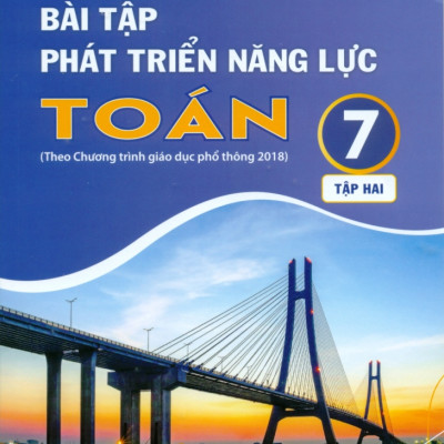 Bài tập phát triển năng lực Toán lớp 7 tập 1+2 (Theo chương trình GDPT 2018) (SP)