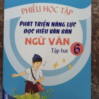 Sách Phiếu học tập Phát triển năng lực đọc hiểu văn bản Ngữ văn 6 Tập 2