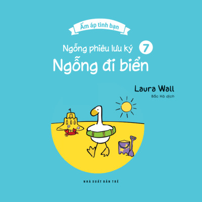 Ấm Áp Tình Bạn - Ngỗng Phiêu Lưu Ký - Tập 7: Ngỗng Đi Biển