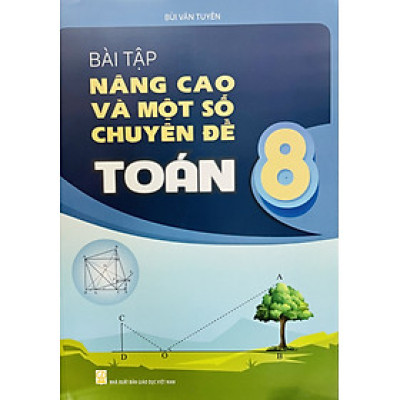 Sách - Bài tập nâng cao và một số chuyên đề Toán lớp 8 (HB)