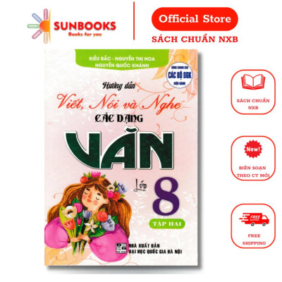 Hướng dẫn Viết, Nói và Nghe các dạng Văn Lớp 8( Tập một + Tập hai )