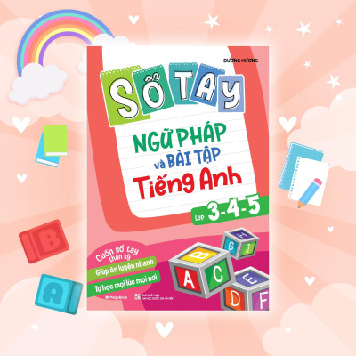 Sách - Sổ Tay Ngữ Pháp Và Bài Tập Tiếng Anh Lớp 3, 4, 5 - Takenote Ngữ Pháp 3 - 4 - 5 - Megabook
