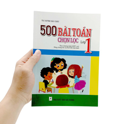 500 Bài Toán Chon Lọc Lớp 1 (Theo Chương Trình Giáo Dục Phổ Thông Mới)