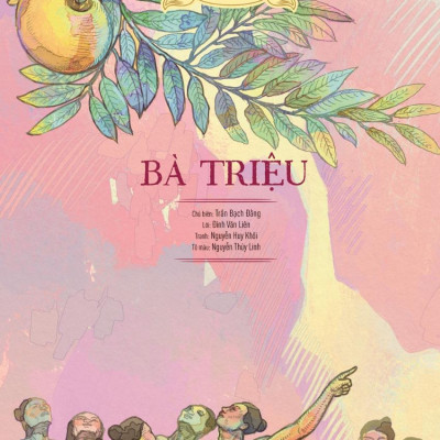 Lịch Sử Việt Nam Bằng Tranh - Bà Triệu (Bản Màu)