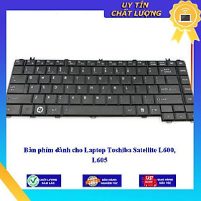 Bàn phím dùng cho Laptop Toshiba Satellite L600 L605  - Hàng Nhập Khẩu New Seal