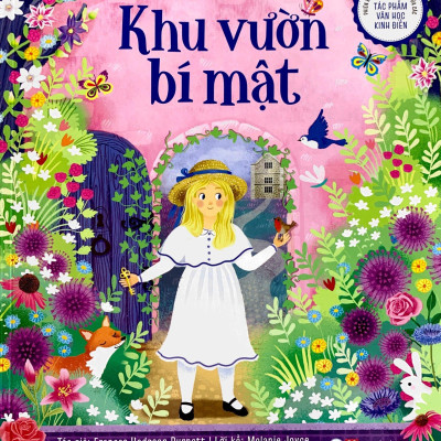 Phiên Bản Kể Lại Đầy Lôi Cuốn Của Tác Phẩm Văn Học Kinh Điển - Khu Vườn Bí Mật