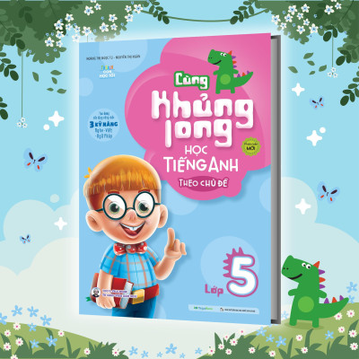 Sách - Cùng Khủng Long Học Tiếng Anh Theo Chủ Đề Lớp 5 - Megabook
