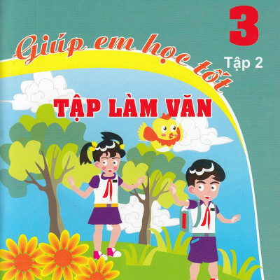 Giúp Em Học Tốt Tập Làm Văn Lớp 3 (Tập 2)