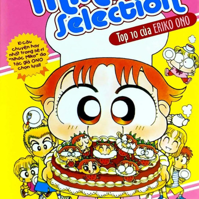 Nhóc Miko! Cô Bé Nhí Nhảnh - Miko Selection - Top 10 Của Ono Eriko (Tái Bản 2024)