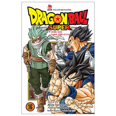 Sách - Dragon Ball Super - Tập 16 - Chiến Binh Mạnh Nhất Vũ Trụ (Tái Bản 2025)