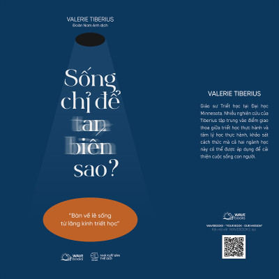 Sống Chỉ Để Tan Biến Sao?(Bàn Về Lẽ Sống Từ Lăng Kính Triết Học)