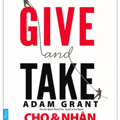 COMBO Tác giả Adam Grant 2 cuốn (Tư duy ngược dịch chuyển thế giới + Cho và nhận)