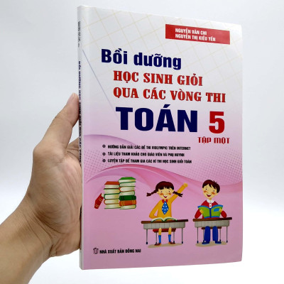 Bồi Dưỡng Học Sinh Giỏi Qua Các Vòng Thi Toán Lớp 5 - Tập 1 (Tái Bản 2021)