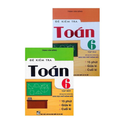 Combo 2 Cuốn Sách Đề kiểm tra Toán 6 Tập 1,2 (Kết Nối) + Đề kiểm tra Ngữ Văn 6 (dùng chung cho các bộ sgk hiện hành)