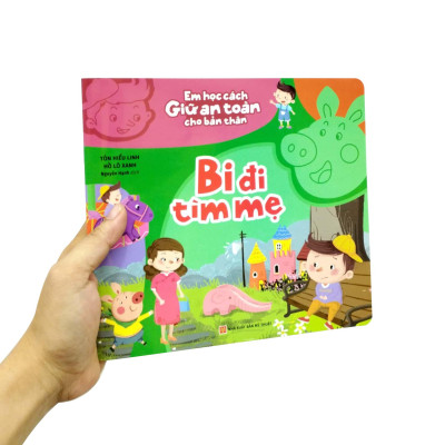 Em Học Cách Giữ An Toàn Cho Bản Thân - Bi Đi Tìm Mẹ