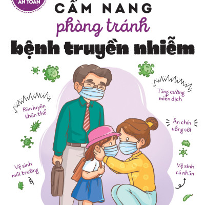 15 Bí Kíp Giúp Tớ An Toàn - Cẩm Nang Phòng Tránh Bệnh Truyền Nhiễm