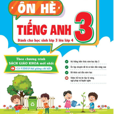 Ôn Hè Tiếng Anh 3 - Dành Cho Học Sinh Lớp 3 Lên Lớp 4