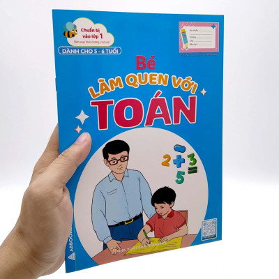 Chuẩn Bị Vào Lớp 1 - Bé Làm Quen Với Toán (Dành Cho 5-6 Tuổi)
