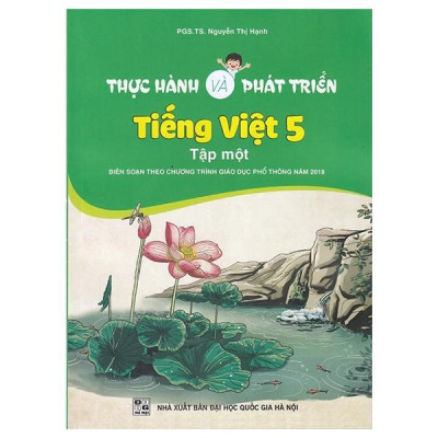 Sách - Thực Hành Và Phát Triển Tiếng Việt 5 - Tập 1 (Biên Soạn Theo Chương Trình GDPT 2018)